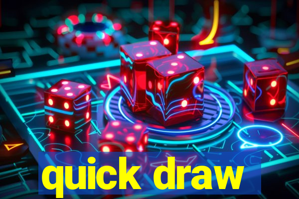 quick draw