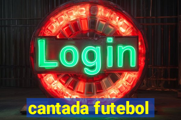 cantada futebol