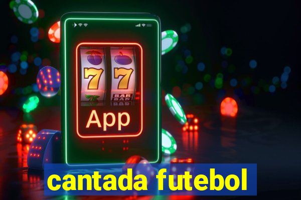 cantada futebol