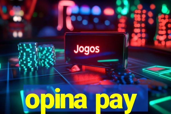 opina pay