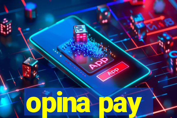 opina pay