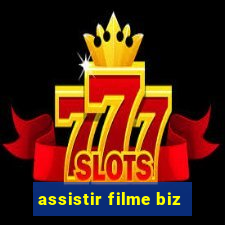 assistir filme biz