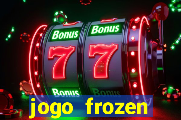 jogo frozen problema em dobro