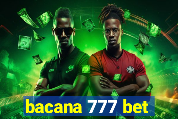 bacana 777 bet