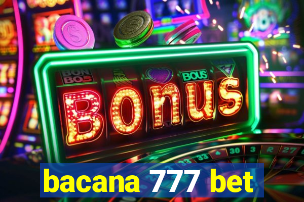 bacana 777 bet