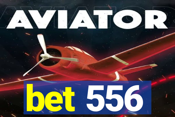 bet 556