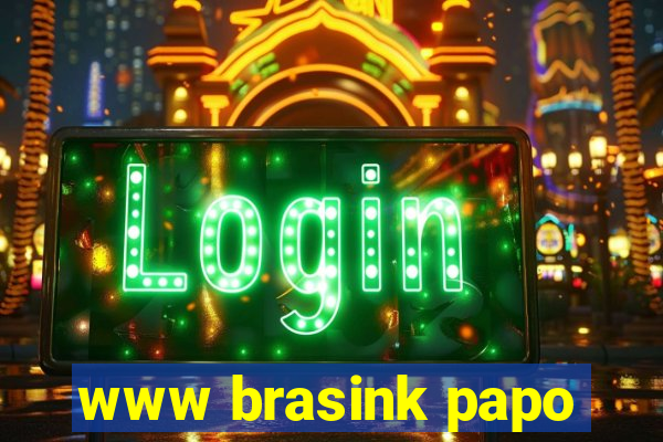 www brasink papo