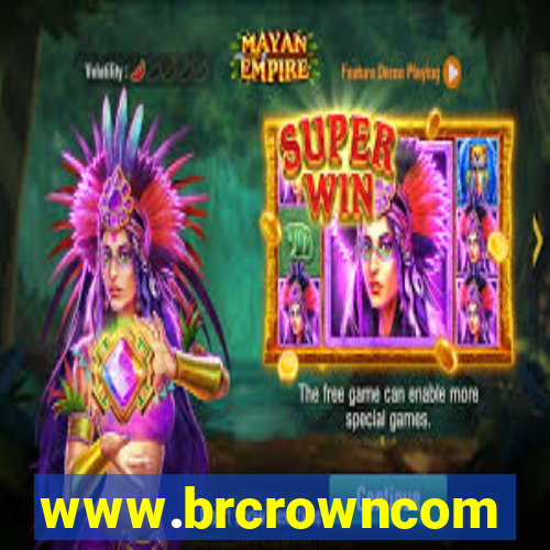 www.brcrowncom