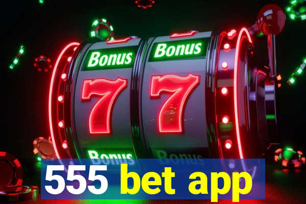 555 bet app