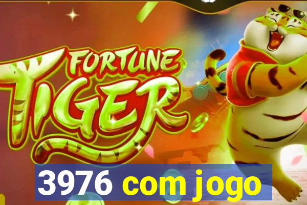 3976 com jogo