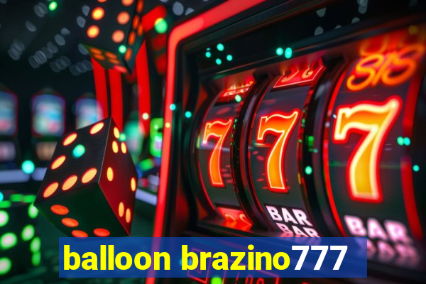 balloon brazino777