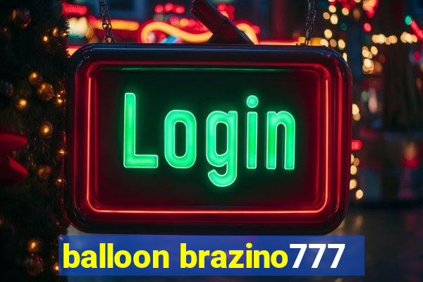 balloon brazino777