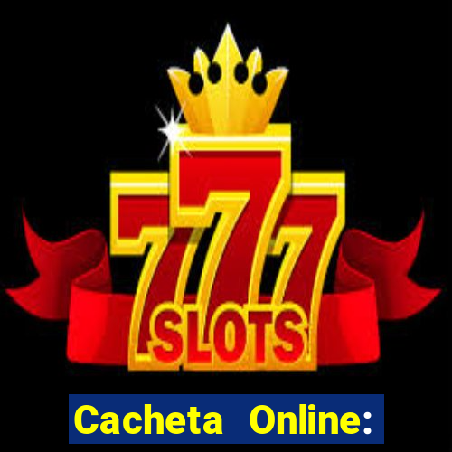 Cacheta Online: Jogo de Cartas
