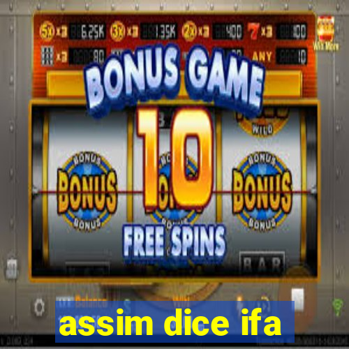 assim dice ifa