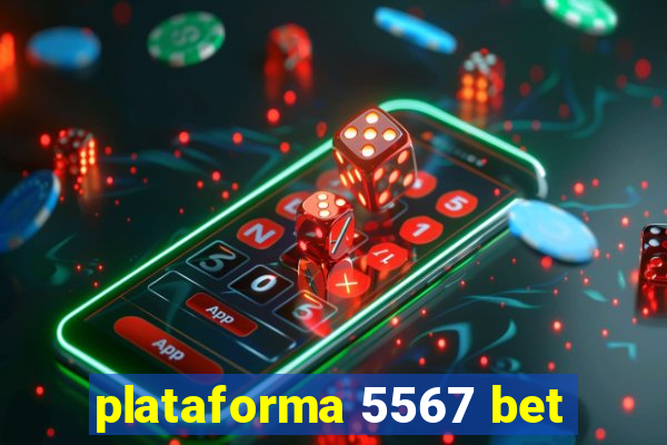 plataforma 5567 bet