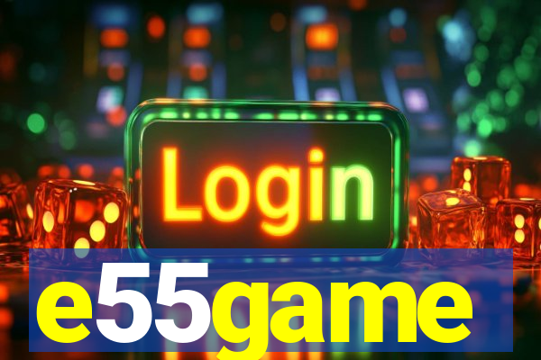 e55game