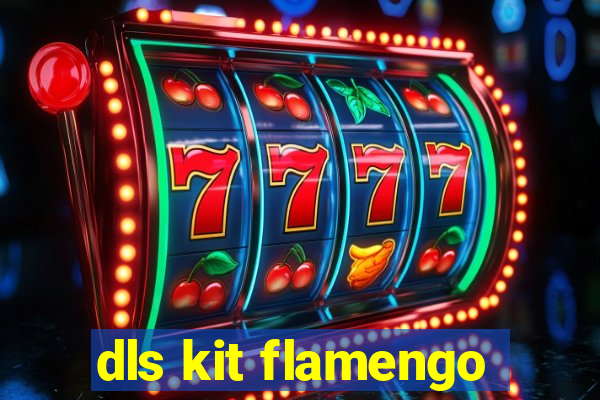 dls kit flamengo