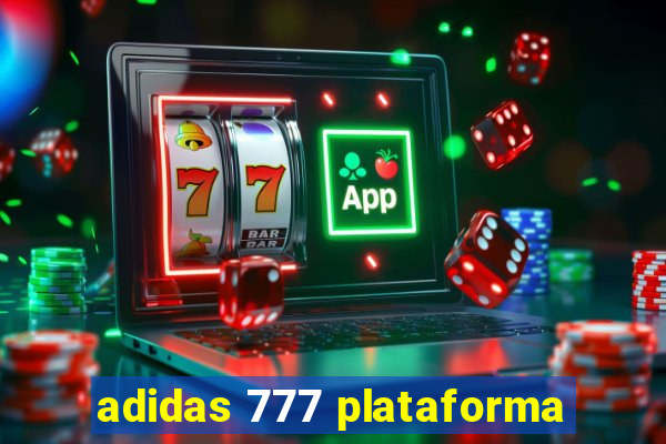 adidas 777 plataforma