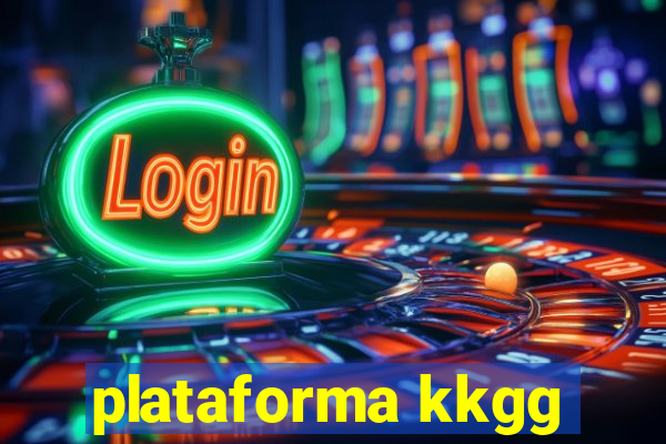 plataforma kkgg