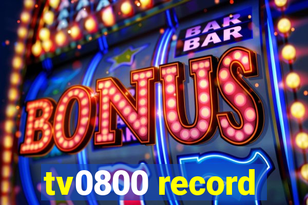 tv0800 record