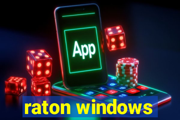 raton windows