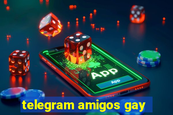 telegram amigos gay