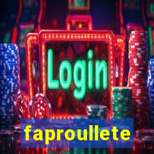 faproullete