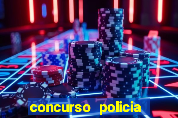 concurso policia civil bahia