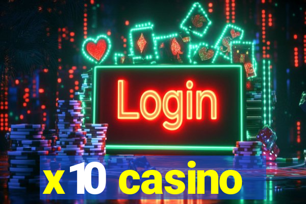 x10 casino