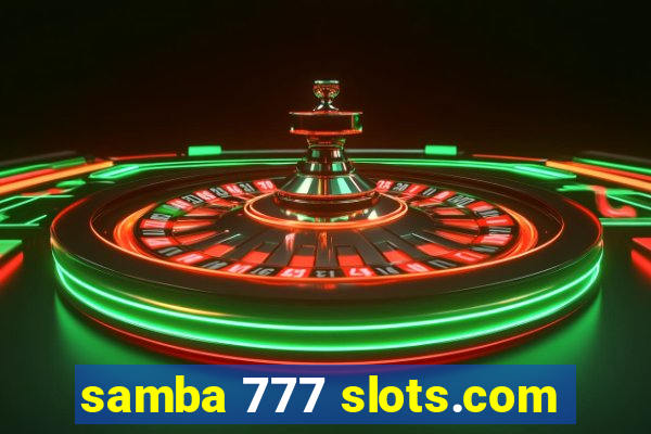 samba 777 slots.com