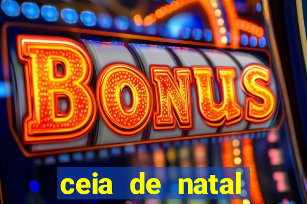 ceia de natal lista completa
