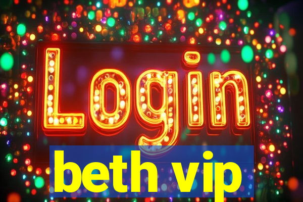 beth vip