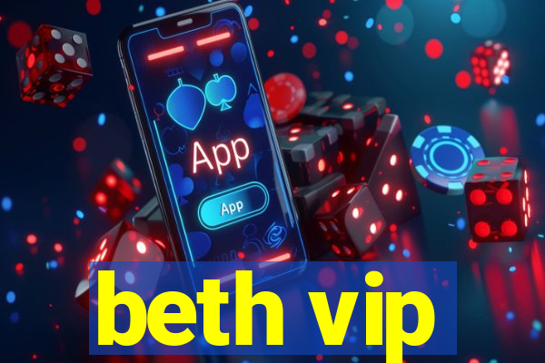 beth vip