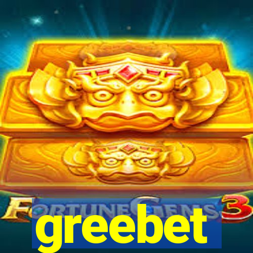 greebet