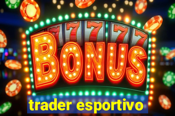 trader esportivo