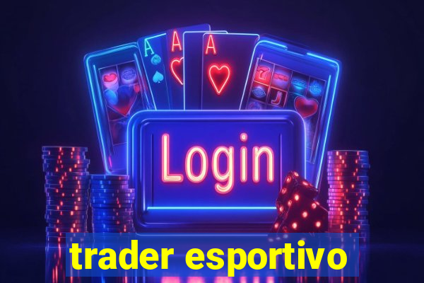 trader esportivo
