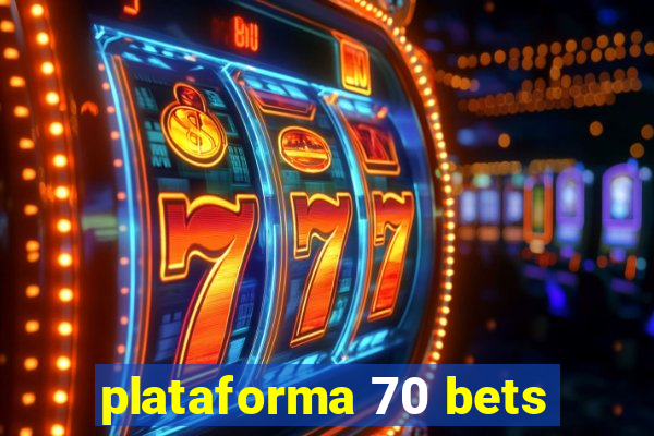 plataforma 70 bets
