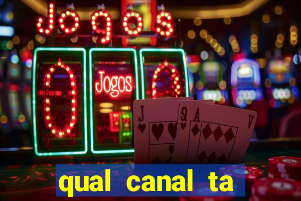 qual canal ta passando o jogo do inter