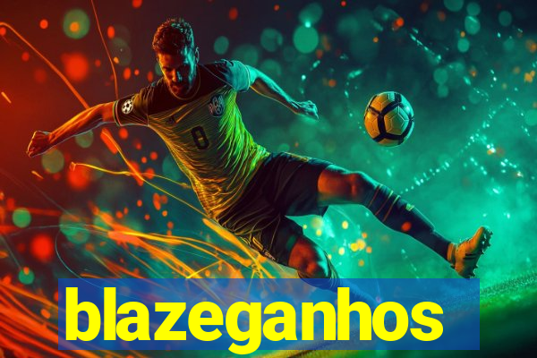 blazeganhos