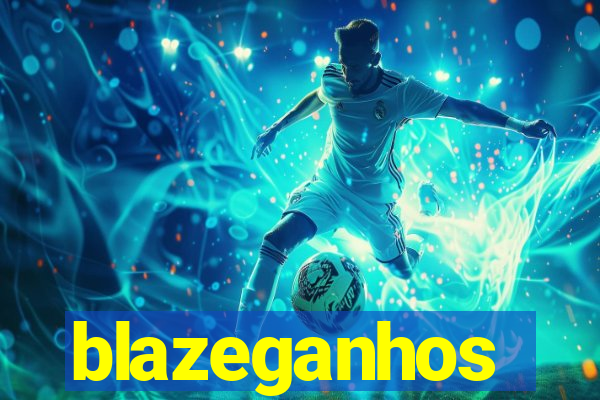 blazeganhos