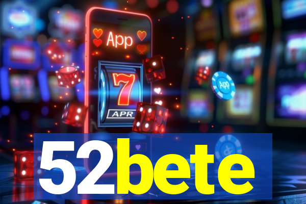 52bete