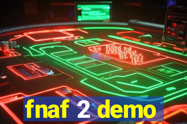fnaf 2 demo