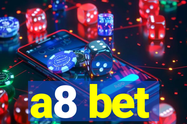 a8 bet