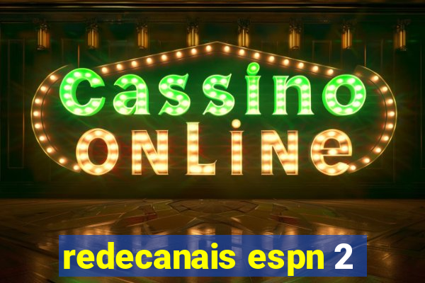redecanais espn 2