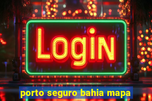 porto seguro bahia mapa