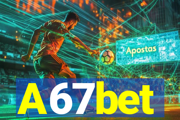 A67bet