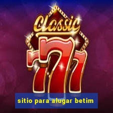 sitio para alugar betim