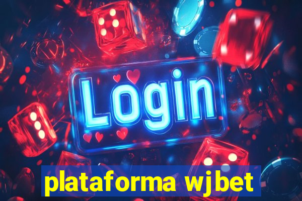 plataforma wjbet