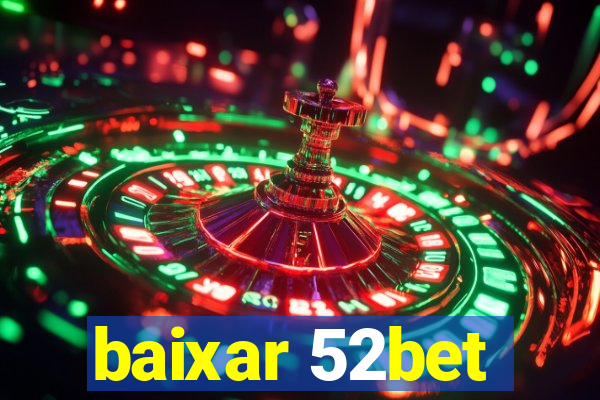 baixar 52bet