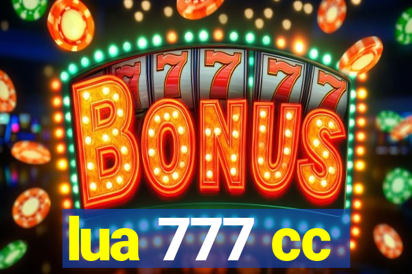 lua 777 cc